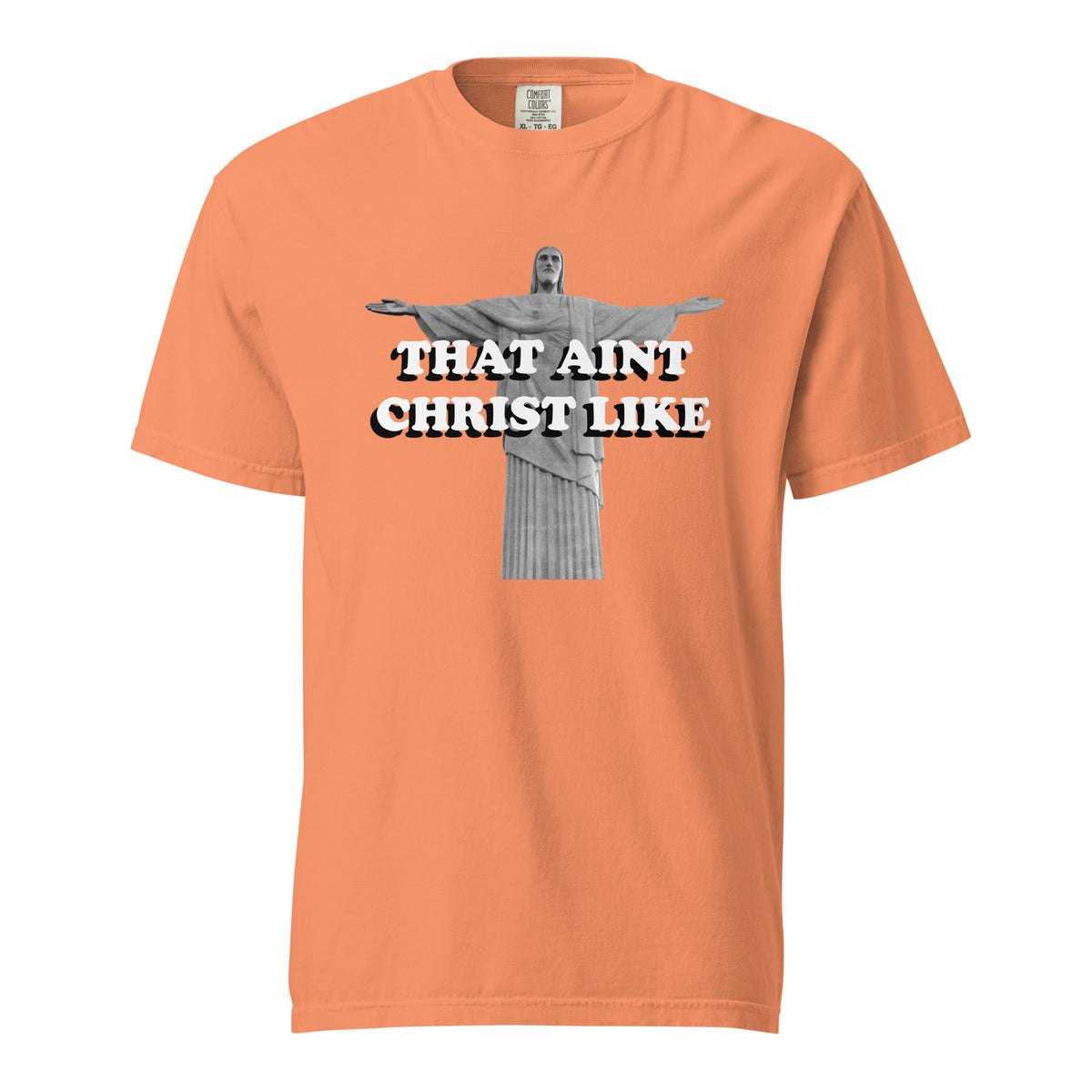 That Aint Christ Like Heavyweight T-Shirt